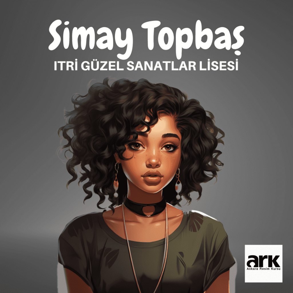 Simay Topbaş, Itri Güzel Sanatlar Lisesi kazanan öğrencisi